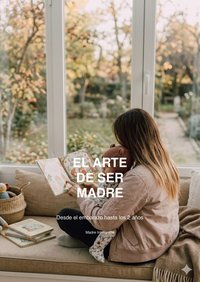 Ebook El Arte de Ser Madre